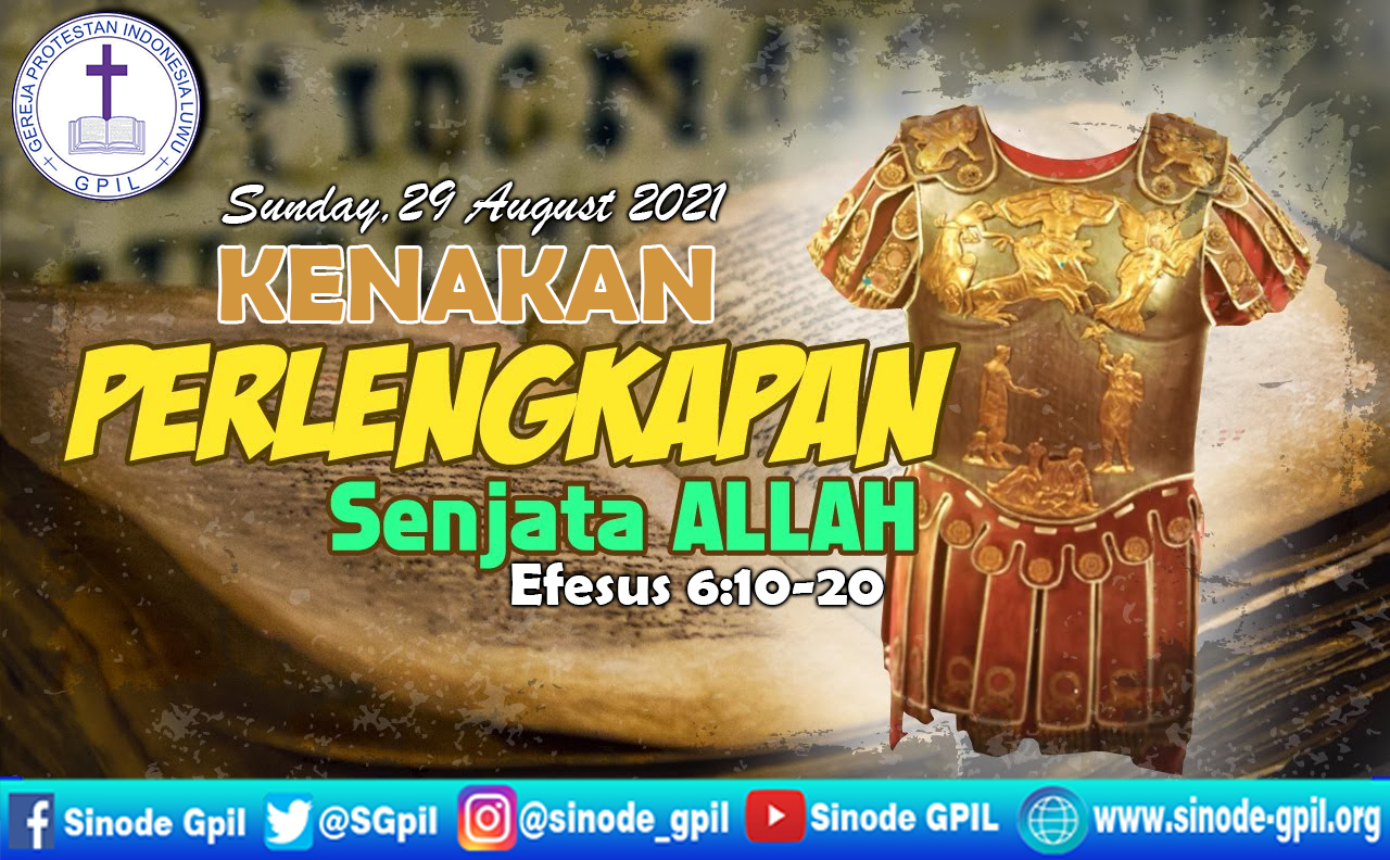 KENAKAN PERLENGKAPAN SENJATA ALLAH - Palita Ku - Sinode GPIL